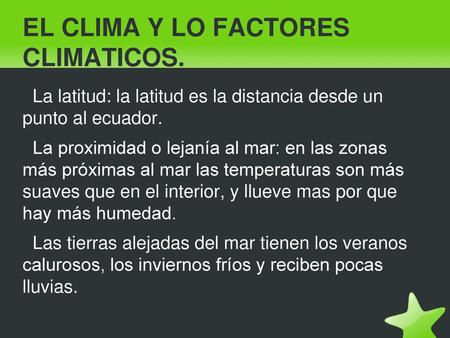EL CLIMA Y LO FACTORES CLIMATICOS.