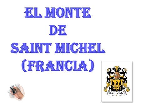 EL MONTE DE SAINT MICHEL (FRANCIA).