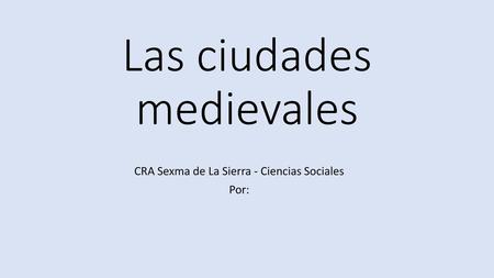 Las ciudades medievales
