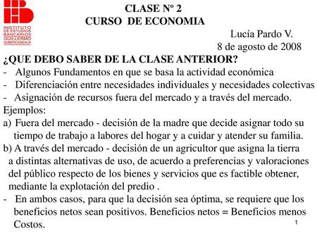 CLASE Nº 2 CURSO  DE ECONOMIA Lucía Pardo V. 8 de agosto de 2008