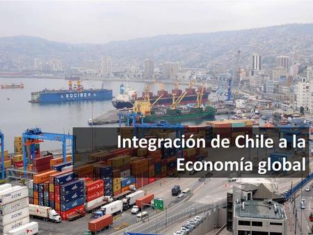 Integración de Chile a la Economía global