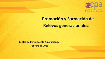 Centro de Pensamiento Amigoniano. Febrero de 2016