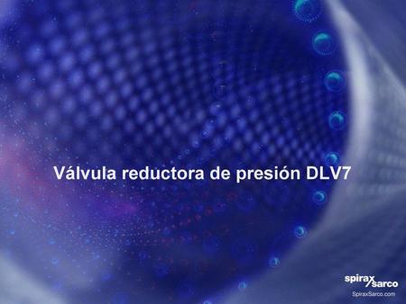 Válvula reductora de presión DLV7