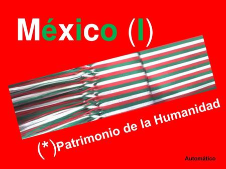 (*)Patrimonio de la Humanidad