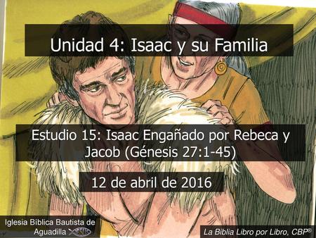 Unidad 4: Isaac y su Familia