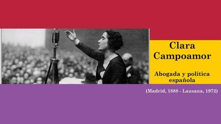 Clara Campoamor Abogada y política española