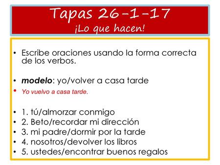 Tapas ¡Lo que hacen! Yo vuelvo a casa tarde.