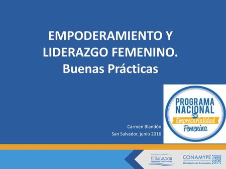 EMPODERAMIENTO Y LIDERAZGO FEMENINO. Buenas Prácticas