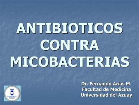 ANTIBIOTICOS CONTRA MICOBACTERIAS