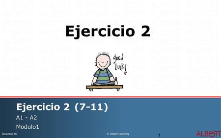 Ejercicio 2 Ejercicio 2 (7-11) A1 - A2 Modulo1 December 16.