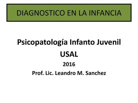 DIAGNOSTICO EN LA INFANCIA