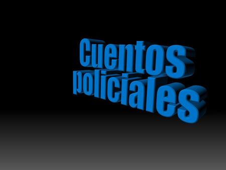 Cuentos policiales ..