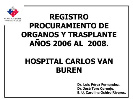 REGISTRO PROCURAMIENTO DE ORGANOS Y TRASPLANTE AÑOS 2006 AL 2008