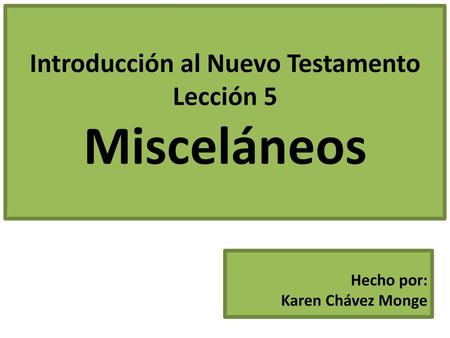 Introducción al Nuevo Testamento Lección 5 Misceláneos