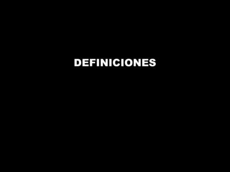 DEFINICIONES.