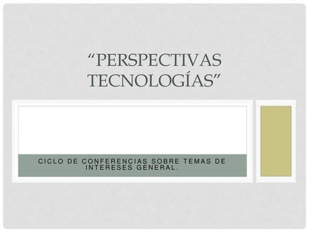 “Perspectivas Tecnologías”