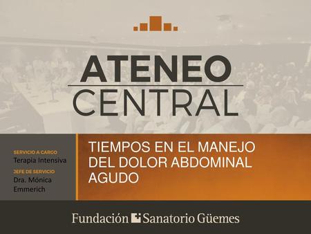 TIEMPOS EN EL MANEJO DEL DOLOR ABDOMINAL AGUDO