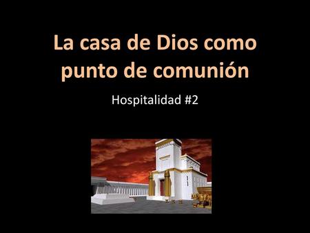 La casa de Dios como punto de comunión