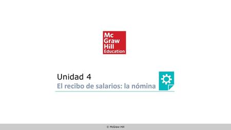 Unidad 4 El recibo de salarios: la nómina.
