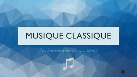 MUSIQUE CLASSIQUE Léna DELPORTE-PÉBAY & Marie-Lou ROCA 1.