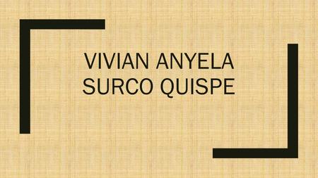 VIVIAN ANYELA SURCO QUISPE. PLAN CONTABLE ■El plan contable es una herramienta que esta acogido en el Perú depende de los aspectos de la política contable.