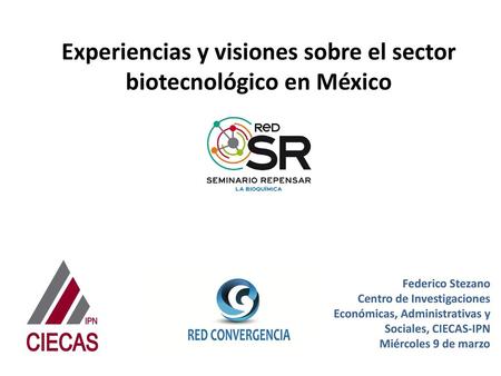 Experiencias y visiones sobre el sector biotecnológico en México