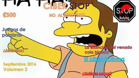 CIBER STOP ₵500 NO AL BULLYING El ciber-bullying Juegos de palabras