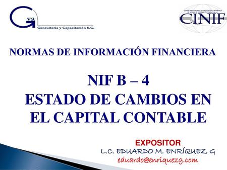 NIF B – 4 ESTADO DE CAMBIOS EN EL CAPITAL CONTABLE