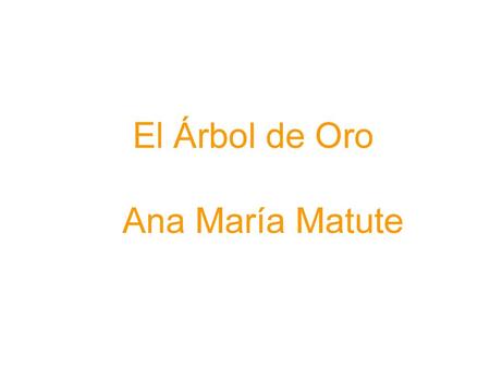 El Árbol de Oro Ana María Matute