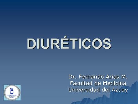 Dr. Fernando Arias M. Facultad de Medicina Universidad del Azuay