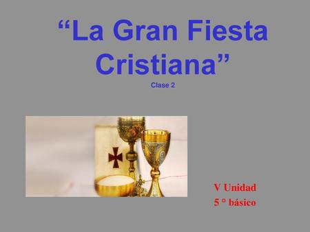 “La Gran Fiesta Cristiana” Clase 2