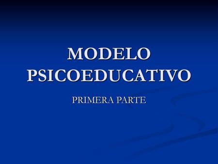 MODELO PSICOEDUCATIVO