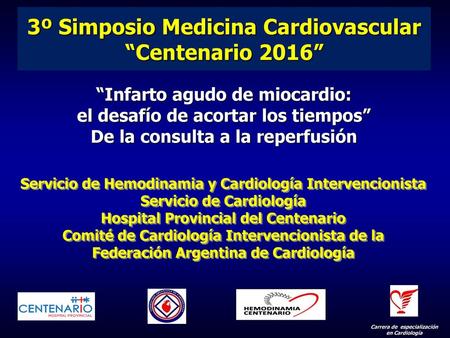 3º Simposio Medicina Cardiovascular “Centenario 2016”