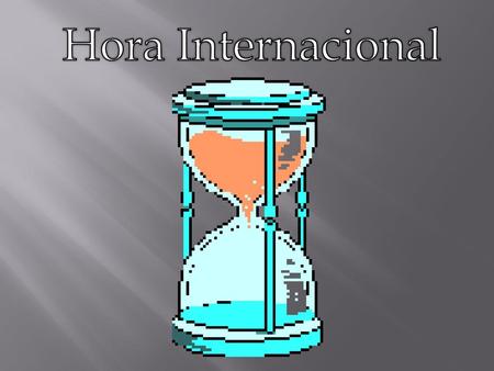 Hora Internacional.