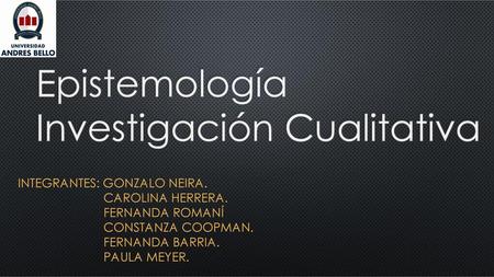 Epistemología Investigación Cualitativa