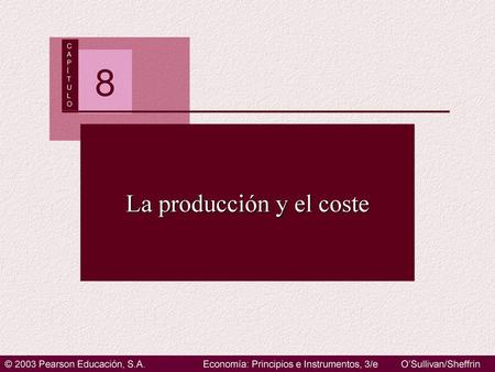 La producción y el coste