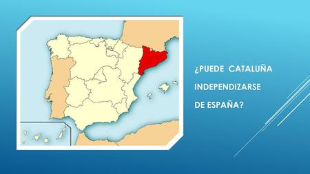 ¿Puede cataluña independizarse de españa?