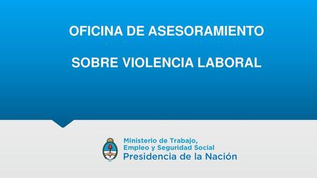 OFICINA DE ASESORAMIENTO SOBRE VIOLENCIA LABORAL