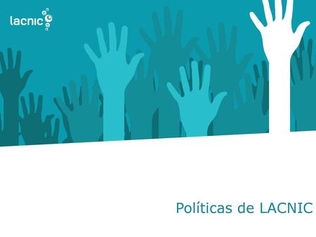 Políticas de LACNIC.