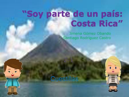 “Soy parte de un país: Costa Rica”