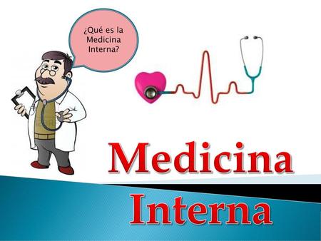 ¿Qué es la Medicina Interna?