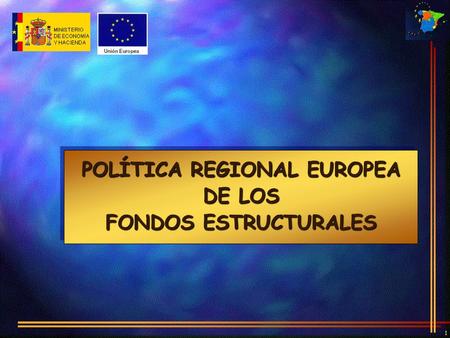 POLÍTICA REGIONAL EUROPEA DE LOS FONDOS ESTRUCTURALES