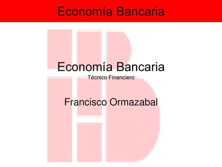 Economía Bancaria Técnico Financiero