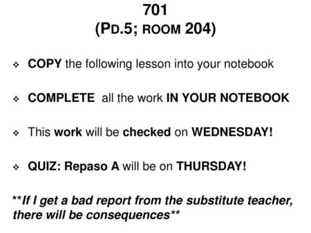 701 (Pd.5; room 204) COPY the following lesson into your notebook