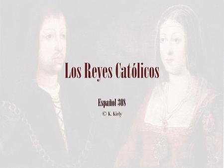 Los Reyes Católicos Español 308 © K. Kiely.