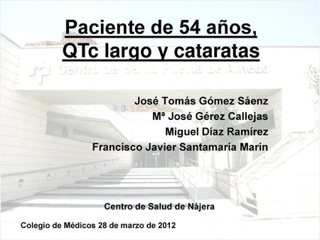 Paciente de 54 años, QTc largo y cataratas