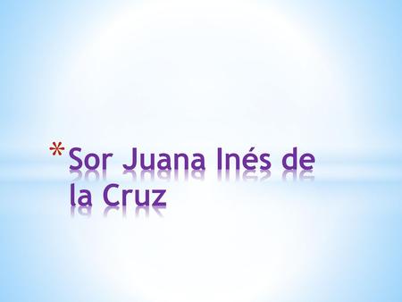 Sor Juana Inés de la Cruz