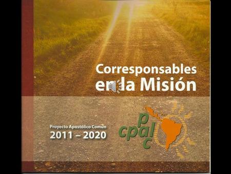 Les invitamos a que dediquen un espacio para la oración introductoria en la asimilación progresiva de nuestro Proyecto Apostólico Común, como Provincias.