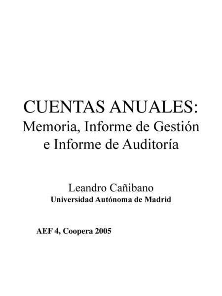 CUENTAS ANUALES: Memoria, Informe de Gestión e Informe de Auditoría