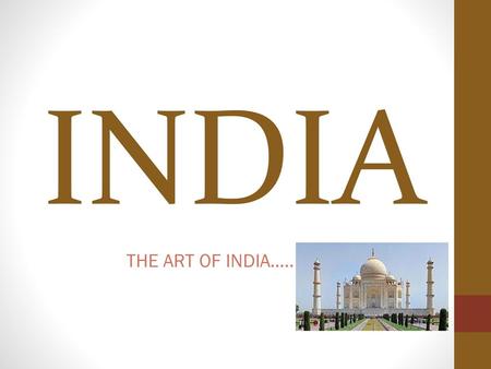 INDIA THE ART OF INDIA…...